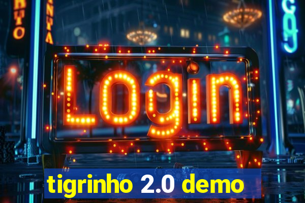 tigrinho 2.0 demo